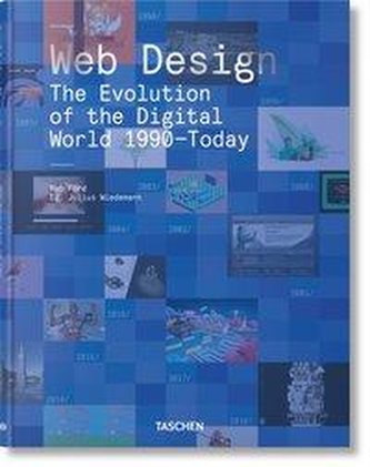 Web Design. The Evolution of the Digital World 1990-Today