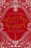Splinters of Scarlet