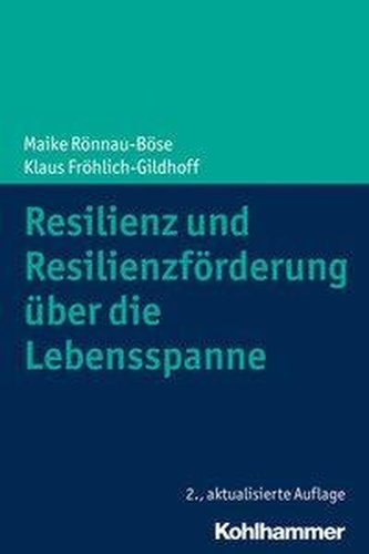 Resilienz und Resilienzförderung über die Lebensspanne