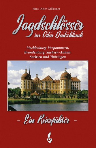 Jagdschlösser in Ostdeutschland
