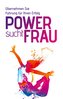 Power sucht Frau