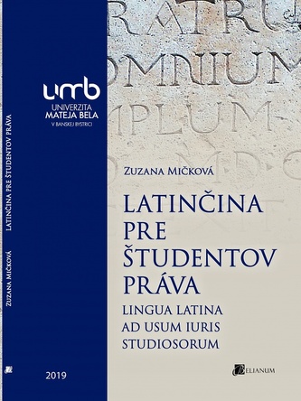Latinčina pre študentov práva. Lingua Latina ad Usum Iuris Studiosorum