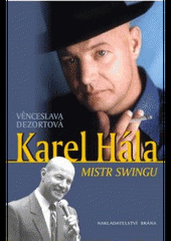 Karel Hála - Mistr swingu