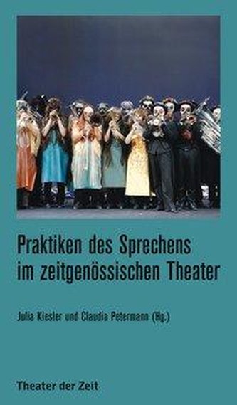 Praktiken des Sprechens im zeitgenössischen Theater