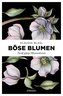 Böse Blumen