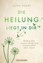Die Heilung liegt in dir