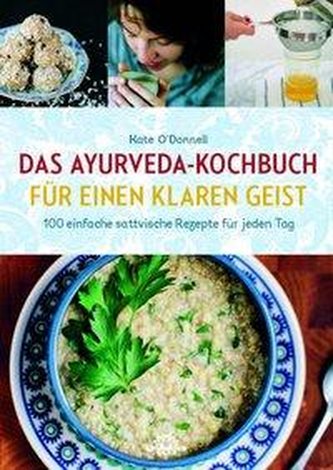 Ayurveda-Kochbuch für einen klaren Geist
