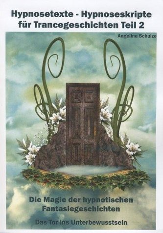 Hypnosetexte - Teil 2