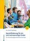 Sprachförderung für ein- und mehrsprachige Kinder