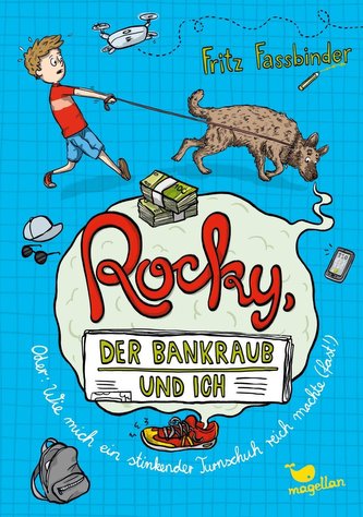 Rocky, der Bankraub und ich oder wie mich ein stinkender Turnschuh reich machte (fast!) - Band 2