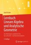 Lernbuch Lineare Algebra und Analytische Geometrie
