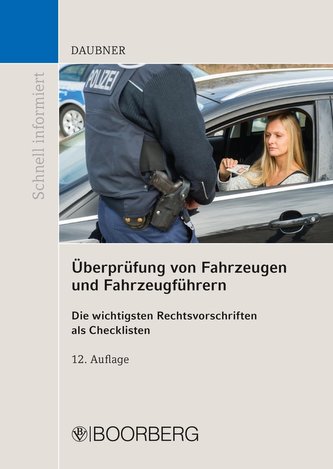 Überprüfung von Fahrzeugen und Fahrzeugführern