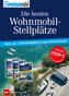 Die besten Wohnmobil-Stellplätze - Sonderausgabe