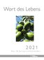 Wort des Lebens 2021 - Der Bibelspruchkalender