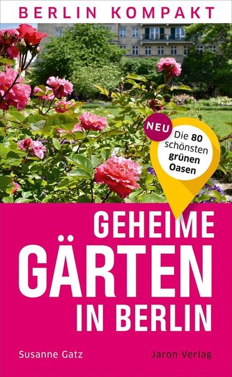 Geheime Gärten in Berlin