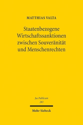 Staatenbezogene Wirtschaftssanktionen zwischen Souveränität und Menschenrechten