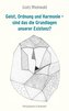 Geist, Ordnung und Harmonie - sind das die Grundlagen unserer Existenz?