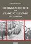 Musikgeschichte der Stadt Schleswig