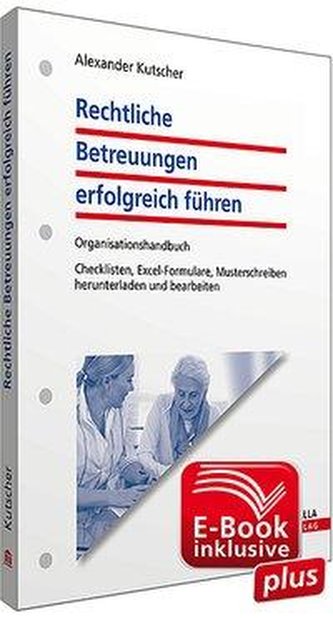 Rechtliche Betreuungen erfolgreich führen inkl. E-Book