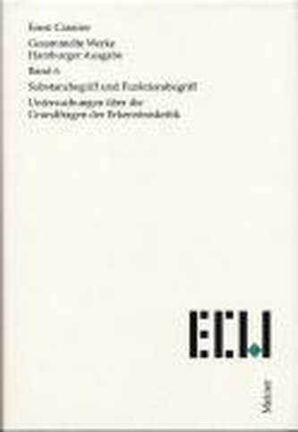 Gesammelte Werke. Hamburger Ausgabe / Substanzbegriff und Funktionsbegriff