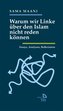 Warum wir Linke über den Islam nicht reden können