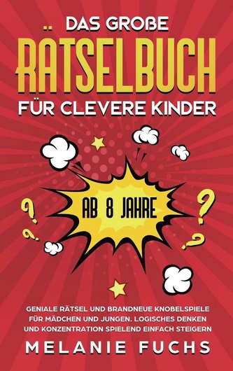 Das große Rätselbuch für clevere Kinder (ab 8 Jahre)