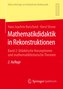 Mathematikdidaktik in Rekonstruktionen 02