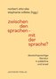 Zwischen den Sprachen - Mit der Sprache?