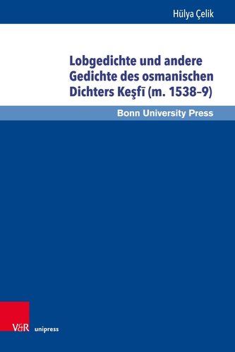 Lobgedichte und andere Gedichte des osmanischen Dichters Kesfi (m. 1538-9)