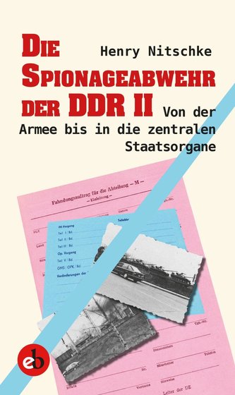 Die Spionageabwehr der DDR II