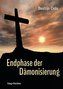 Endphase der Dämonisierung