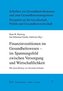 Finanzinvestitionen im Gesundheitswesen - im Spannungsfeld zwischen Versorgung und Wirtschaftlichkeit