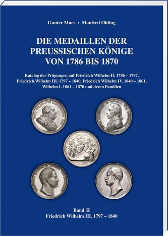 Die Medaillen der Preußischen Könige 1786-1870, Band 2
