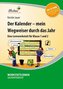 Der Kalender - mein Wegweiser durch das Jahr (Set)