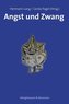Angst und Zwang