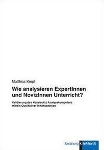 Wie analysieren ExpertInnen und NovizInnen Unterricht?