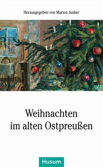 Weihnachten im alten Ostpreußen
