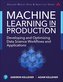 First Principles of Machine Learning for Data Scientists and Software Engineers