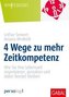 4 Wege zu mehr Zeitkompetenz