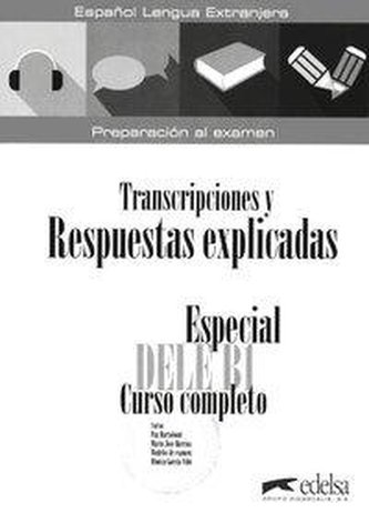 Especial DELE B1 Curso completo -Transcripciones y Respuestas Libro