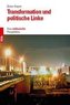 Transformation und politische Linke