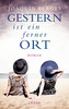 Gestern ist ein ferner Ort