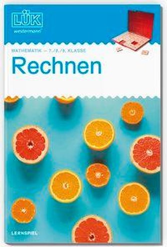 LÜK. 7./8./9. Klasse - Mathematik: Rechnen