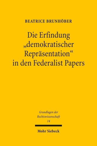 Die Erfindung demokratischer Repräsentation in den Federalist Papers