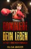 Dominiere dein Leben