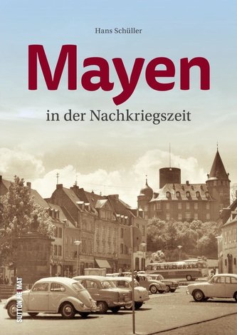 Mayen in den Wirtschaftswunderjahren