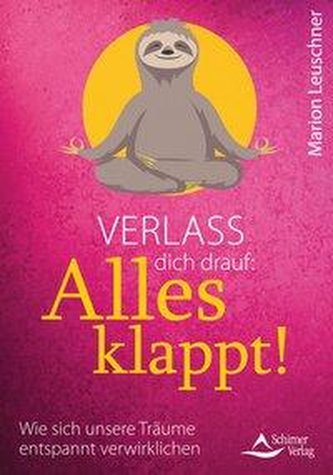 Verlass dich drauf: Alles klappt!