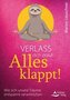 Verlass dich drauf: Alles klappt!