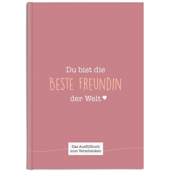 Du bist die beste Freundin der Welt