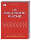 Die Baltische Küche